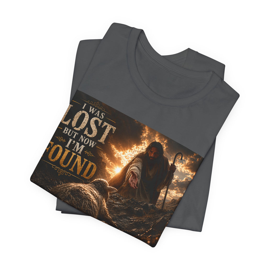 I Was Lost But Now I'm Found T-Shirt | Christian Jesus Faith Tee
