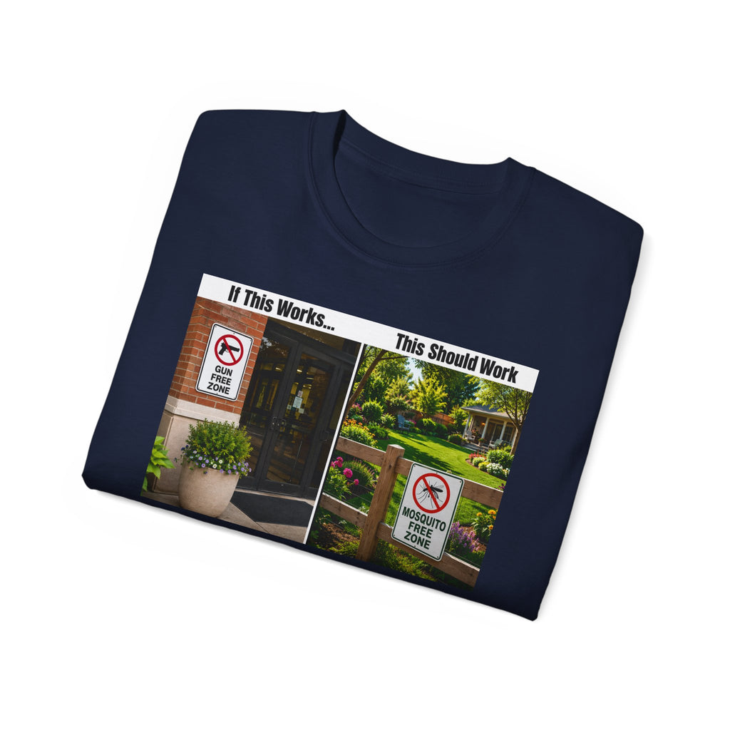 T-Shirt — "If This Works... This Should Work" Funny Gun Free Zone Sign Tee