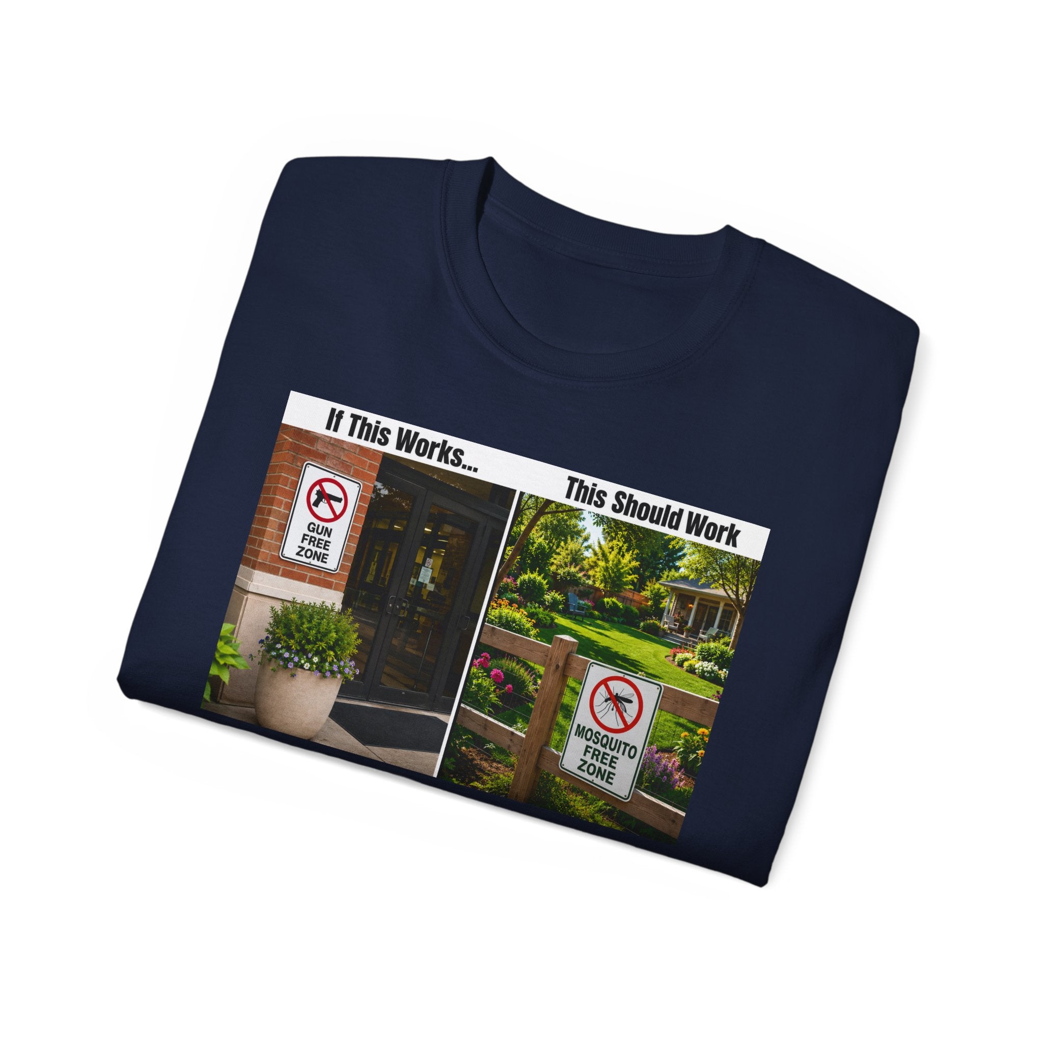 T-Shirt — "If This Works... This Should Work" Funny Gun Free Zone Sign Tee