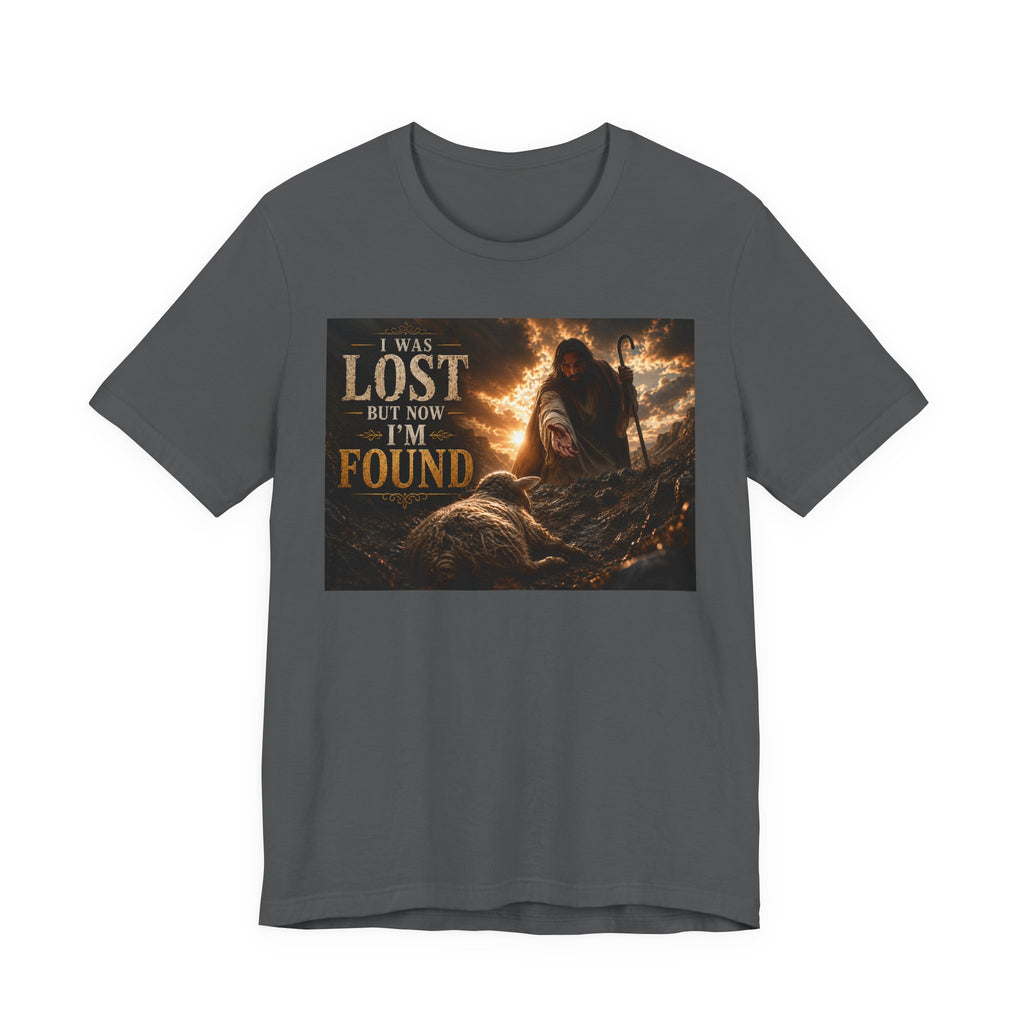 I Was Lost But Now I'm Found T-Shirt | Christian Jesus Faith Tee