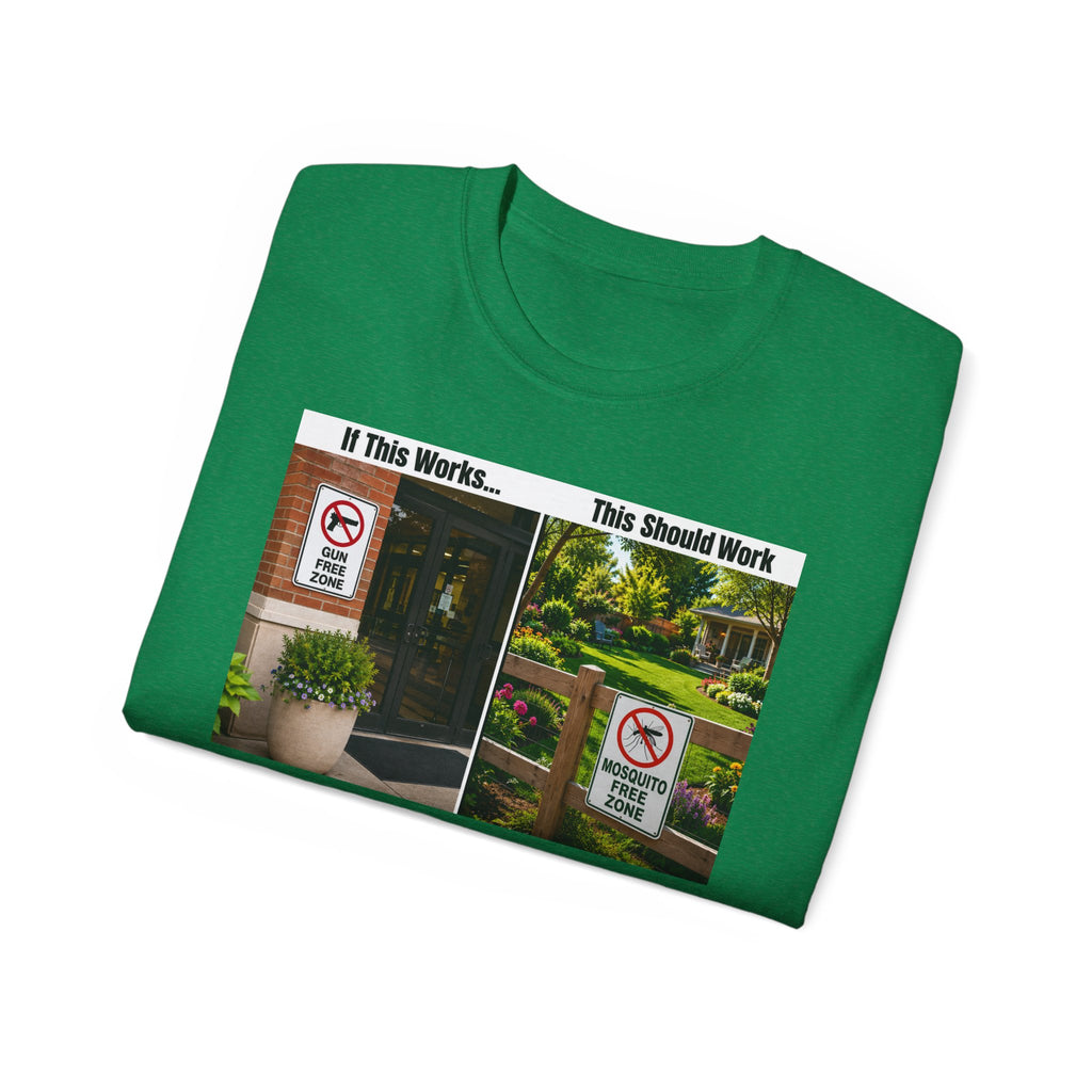 T-Shirt — "If This Works... This Should Work" Funny Gun Free Zone Sign Tee
