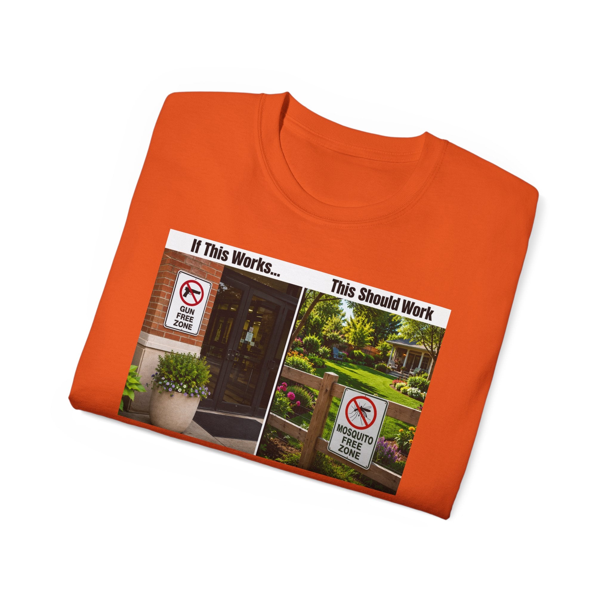 T-Shirt — "If This Works... This Should Work" Funny Gun Free Zone Sign Tee