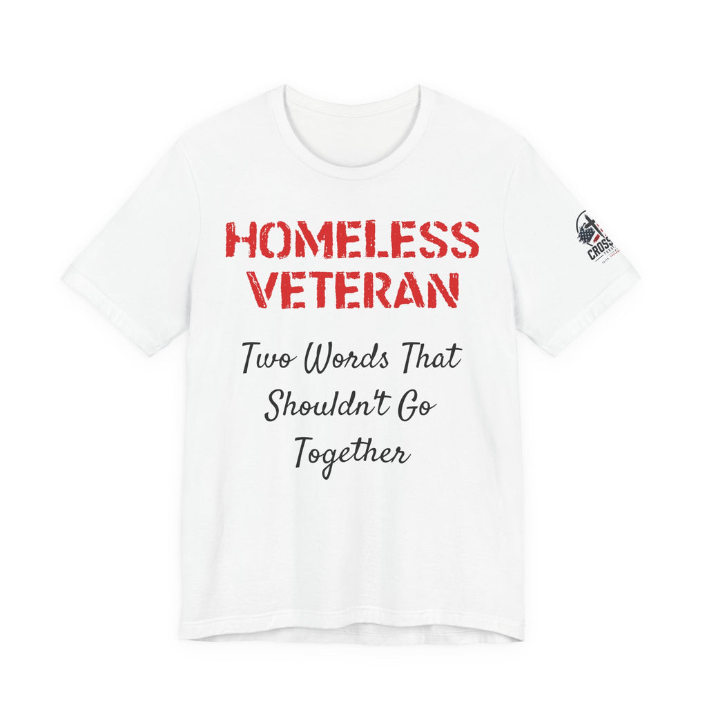 Veteran Awareness Tee — “Homeless Veteran” Patriotic Support T-Shirt