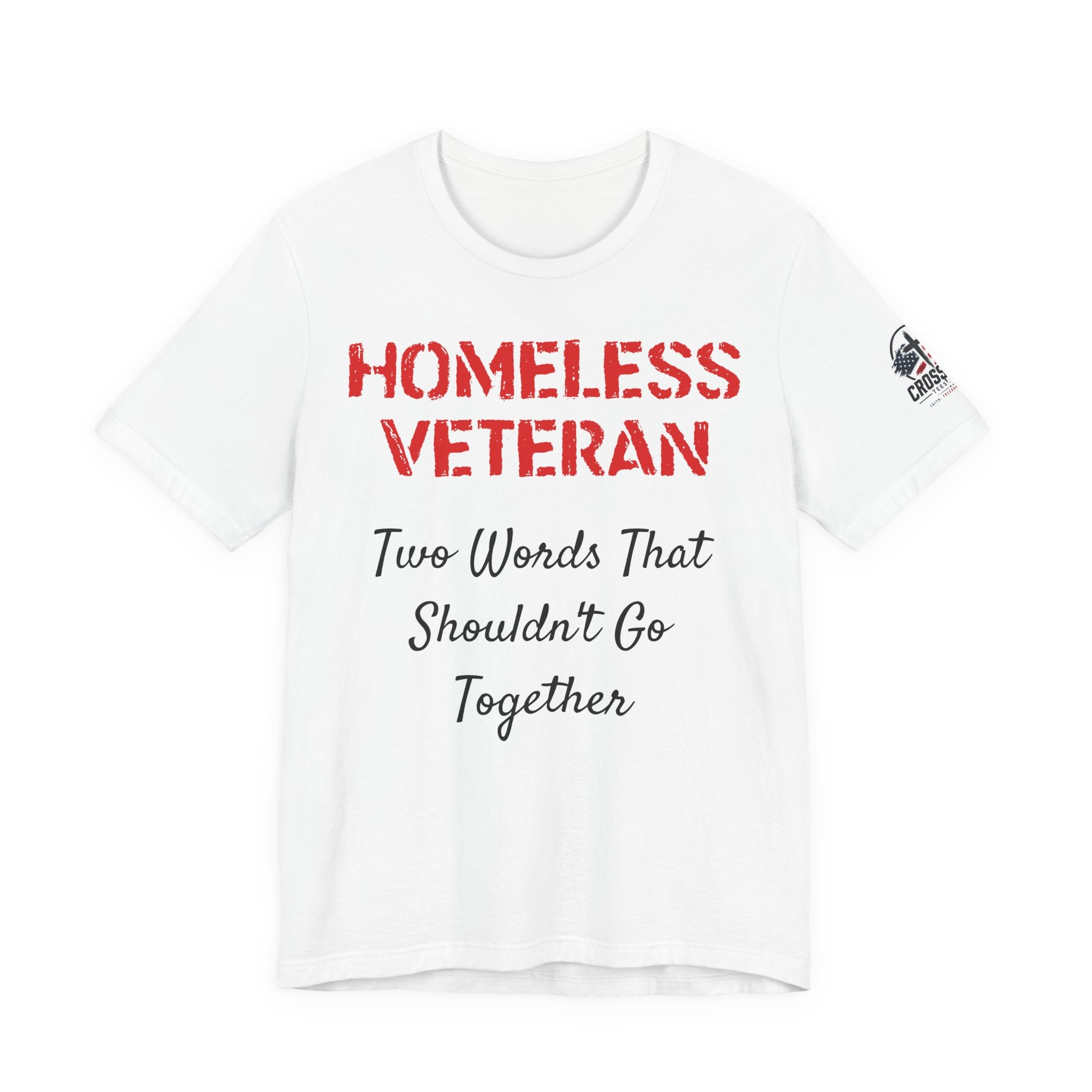 Veteran Awareness Tee — “Homeless Veteran” Patriotic Support T-Shirt