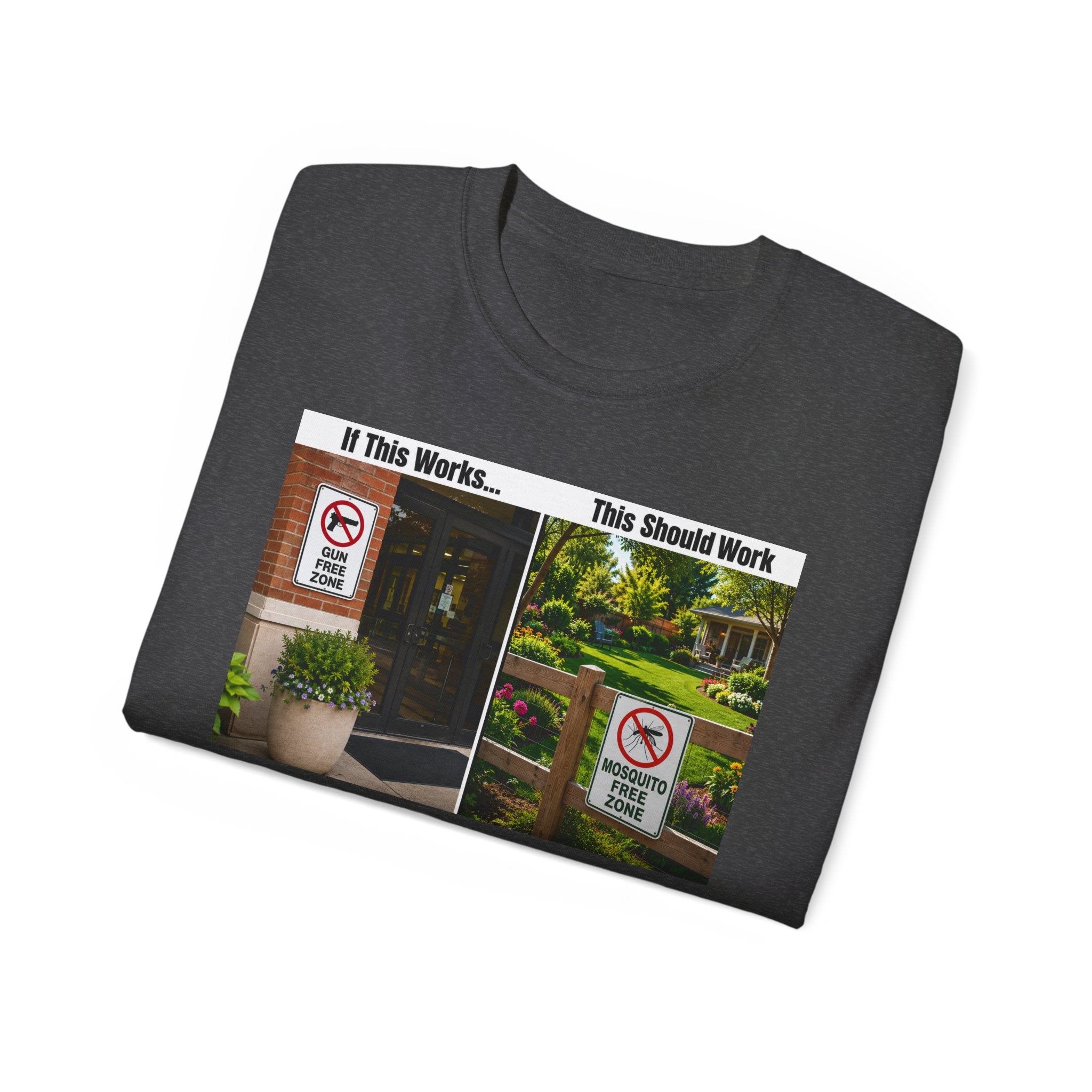 T-Shirt — "If This Works... This Should Work" Funny Gun Free Zone Sign Tee