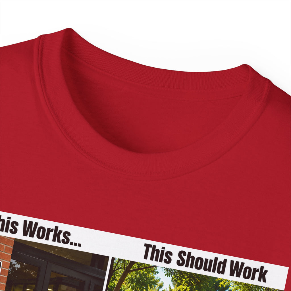 T-Shirt — "If This Works... This Should Work" Funny Gun Free Zone Sign Tee