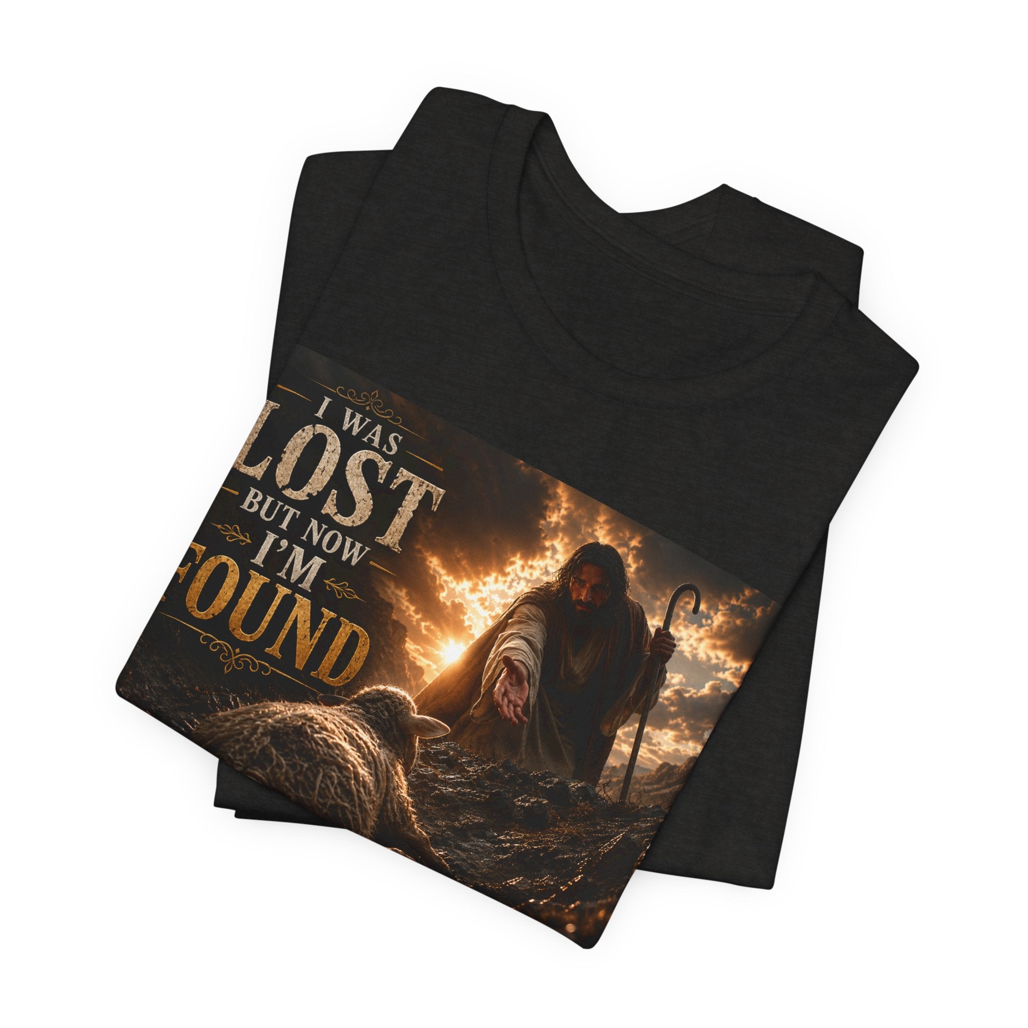I Was Lost But Now I'm Found T-Shirt | Christian Jesus Faith Tee