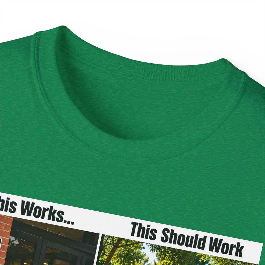 T-Shirt — "If This Works... This Should Work" Funny Gun Free Zone Sign Tee