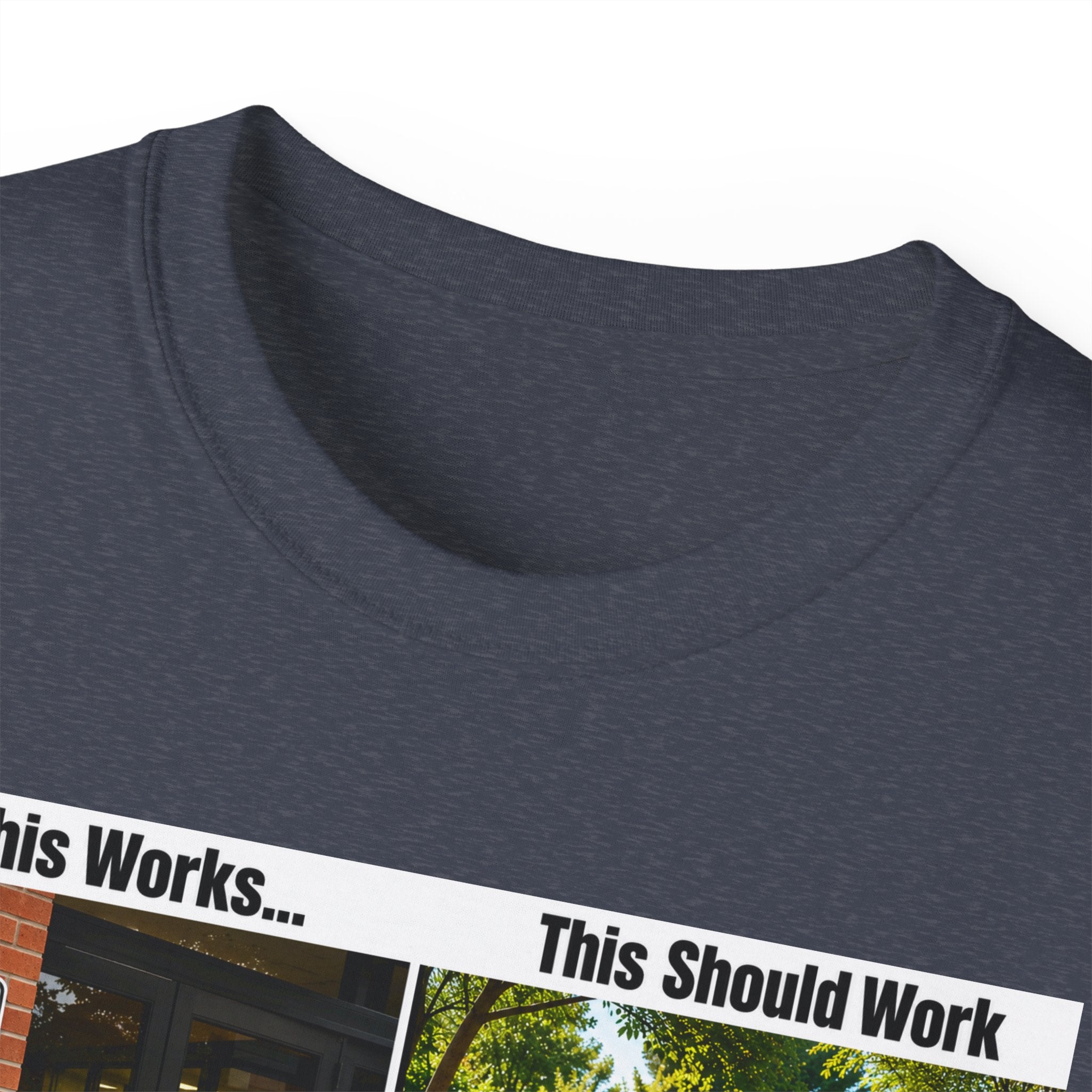 T-Shirt — "If This Works... This Should Work" Funny Gun Free Zone Sign Tee