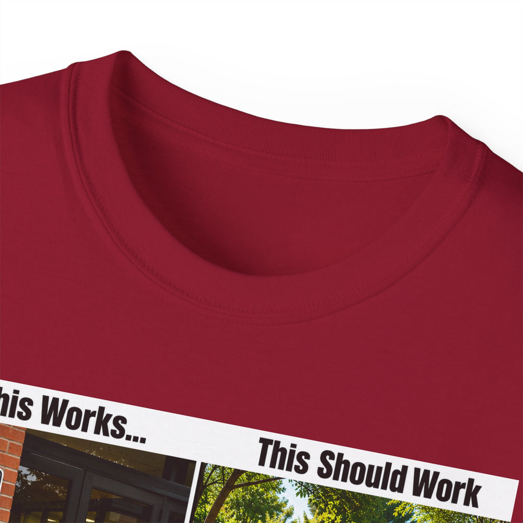T-Shirt — "If This Works... This Should Work" Funny Gun Free Zone Sign Tee