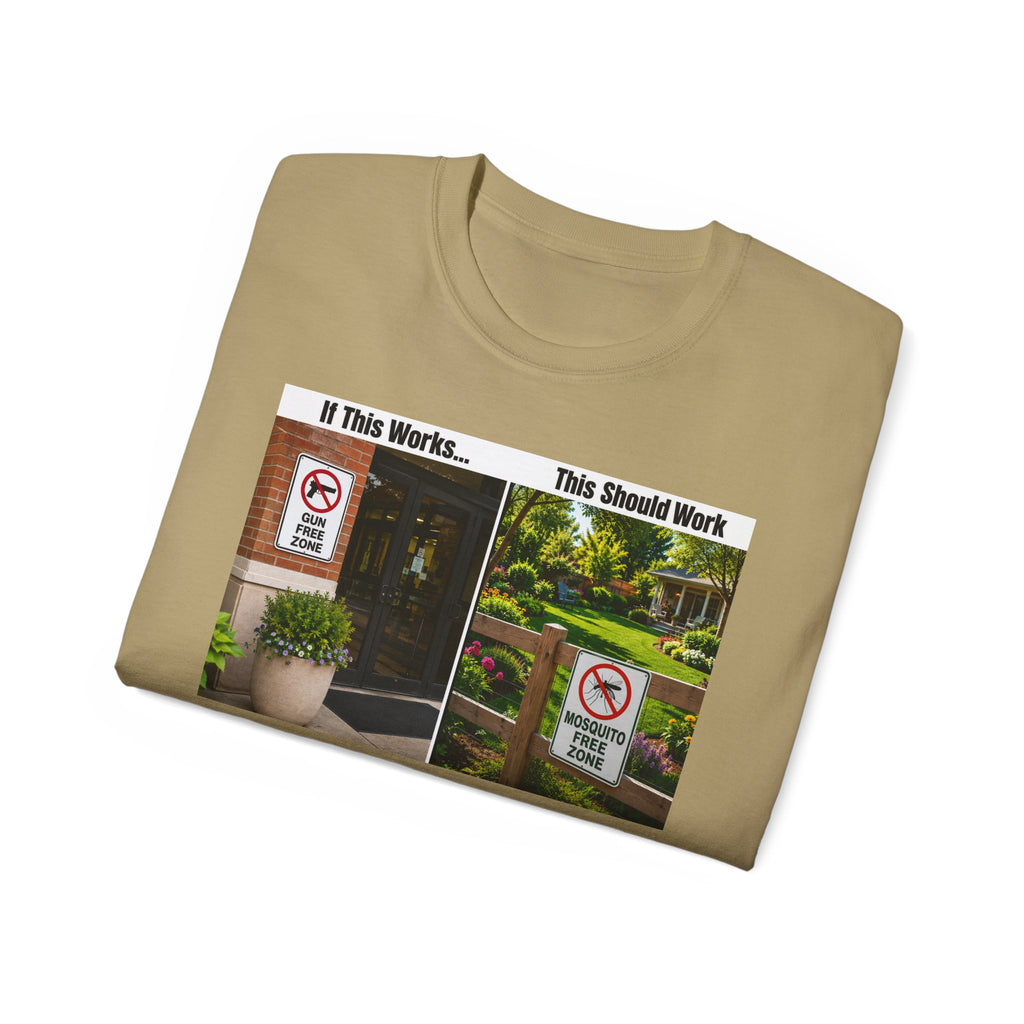 T-Shirt — "If This Works... This Should Work" Funny Gun Free Zone Sign Tee