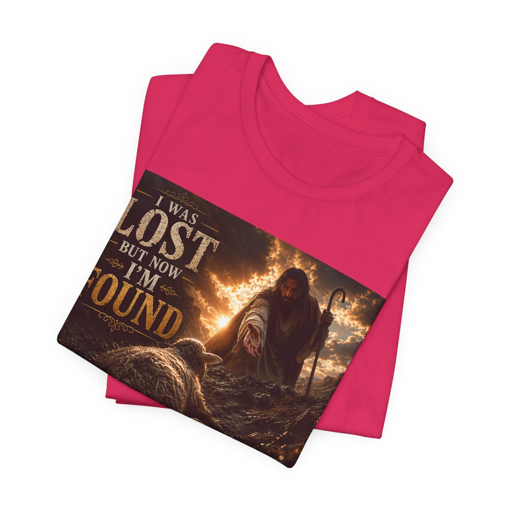 I Was Lost But Now I'm Found T-Shirt | Christian Jesus Faith Tee
