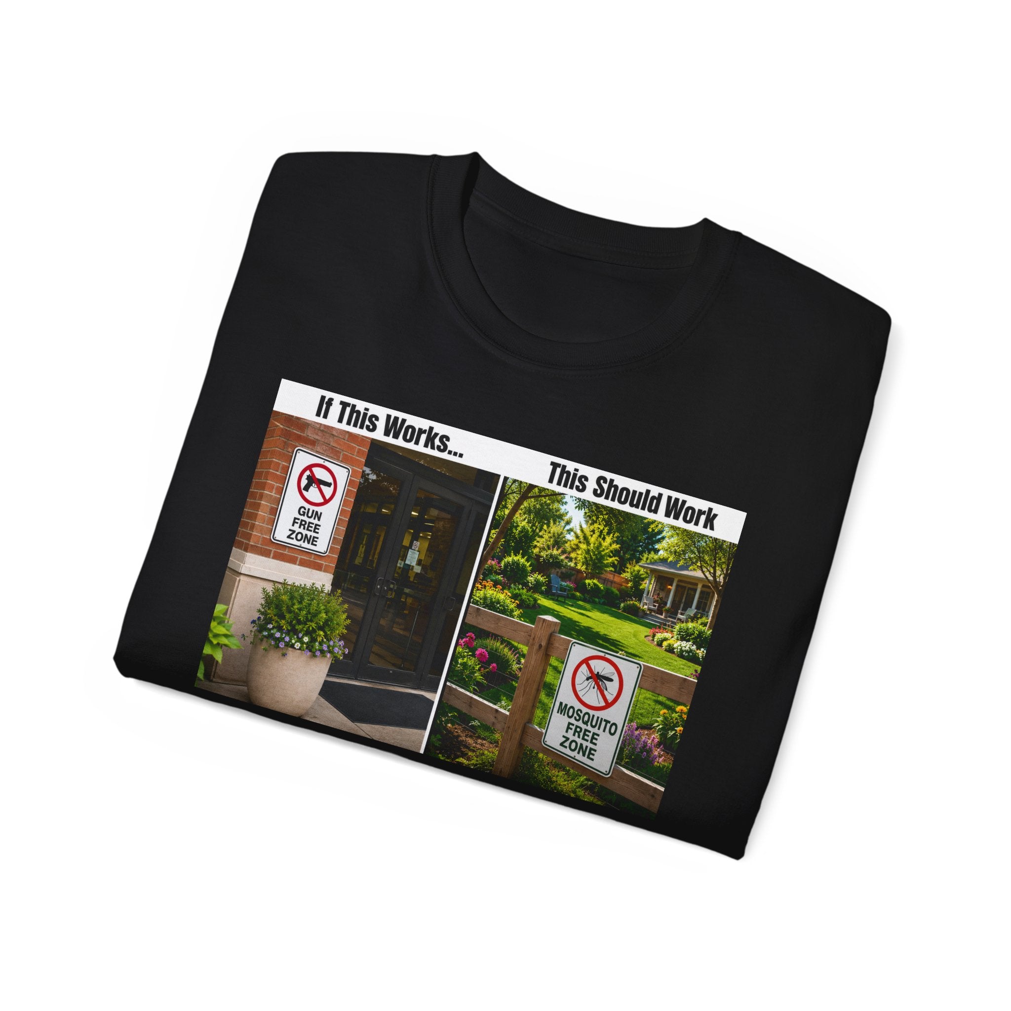 T-Shirt — "If This Works... This Should Work" Funny Gun Free Zone Sign Tee