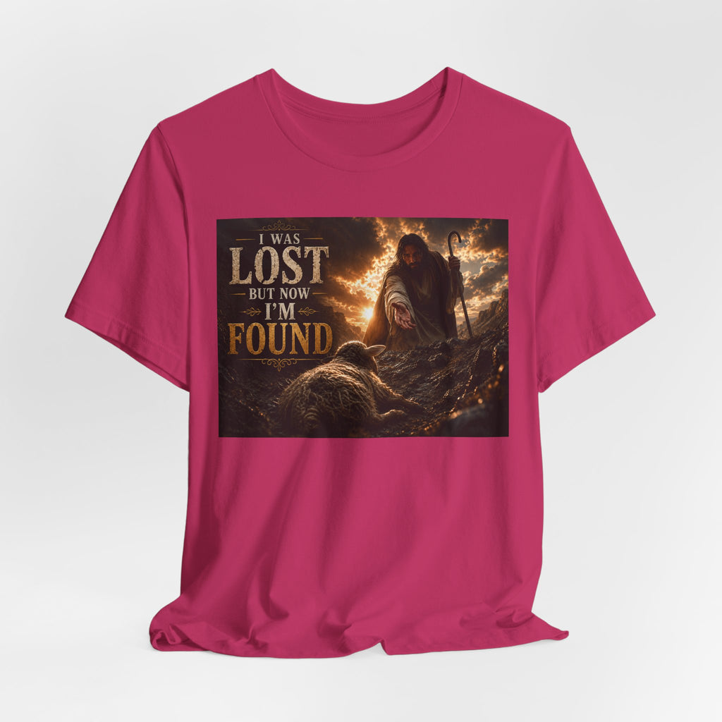 I Was Lost But Now I'm Found T-Shirt | Christian Jesus Faith Tee